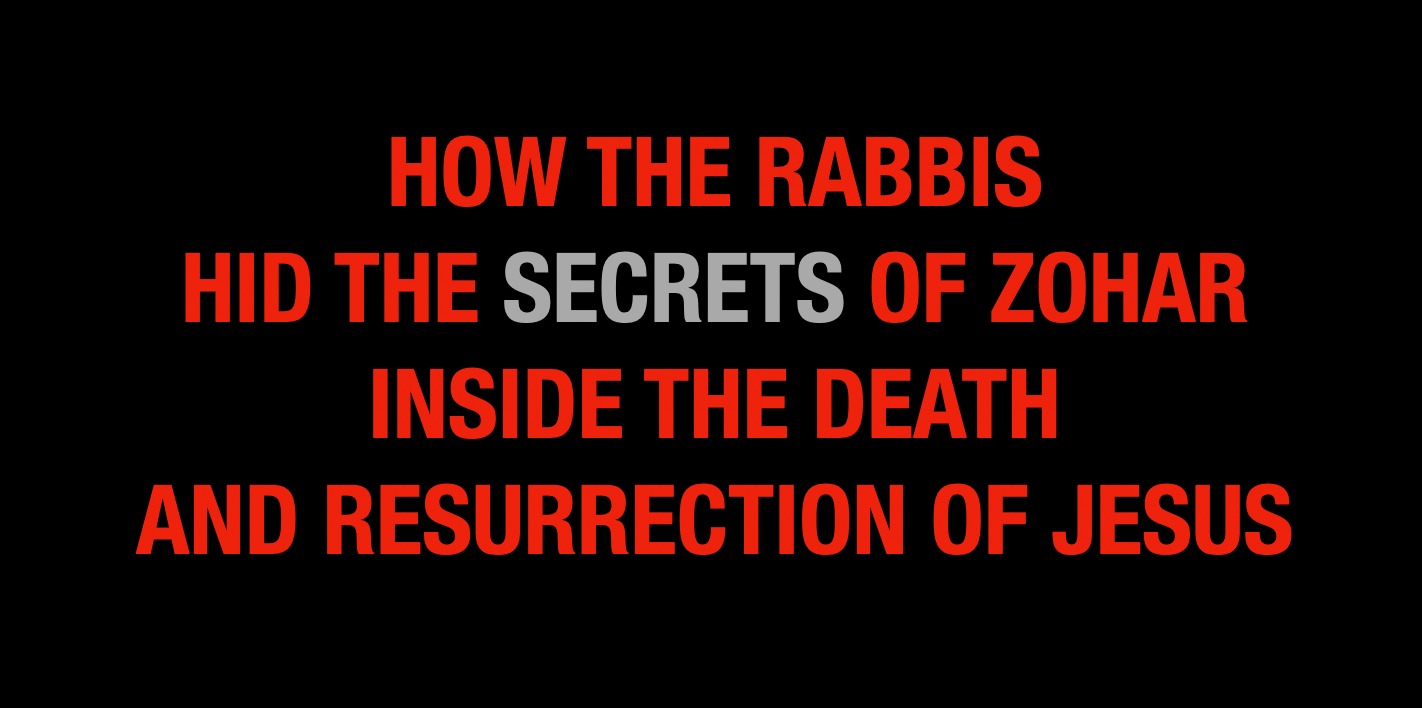 How the Rabbis Hid the Zohar inside Christianity